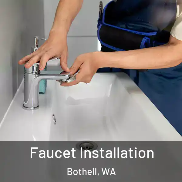  Faucet Installation Bothell, WA