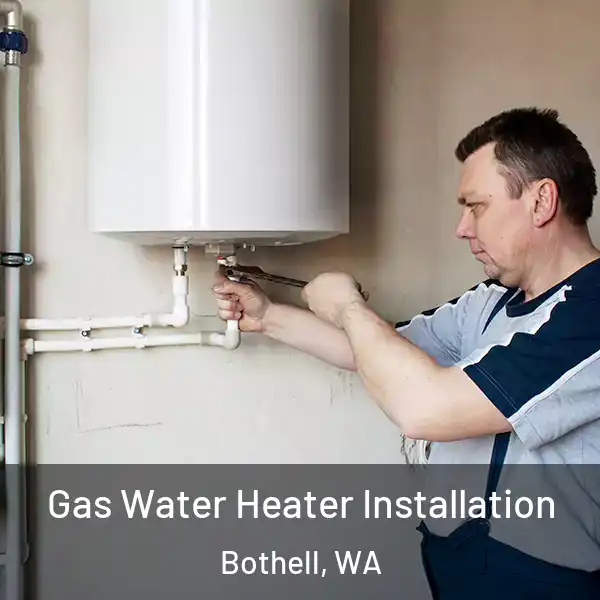  Gas Water Heater Installation Bothell, WA