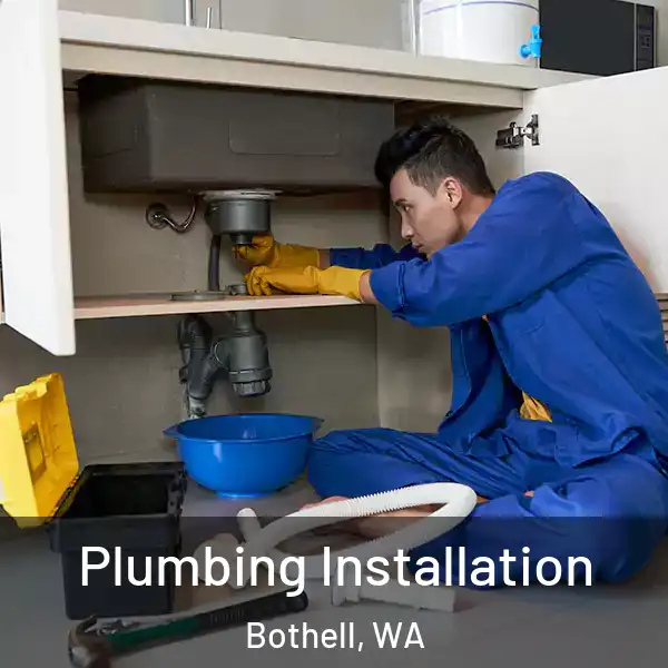  Plumbing Installation Bothell, WA