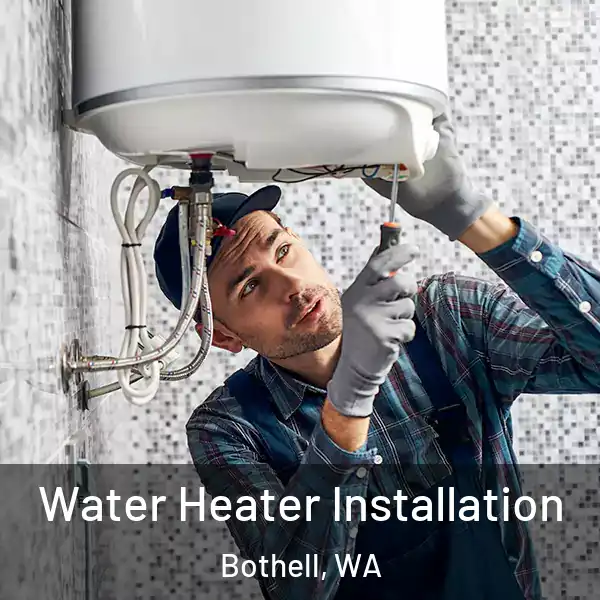  Water Heater Installation Bothell, WA