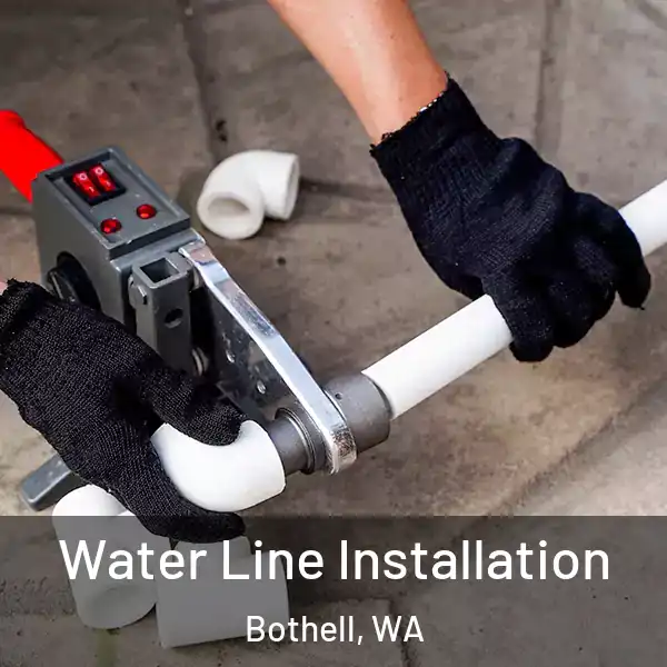  Water Line Installation Bothell, WA